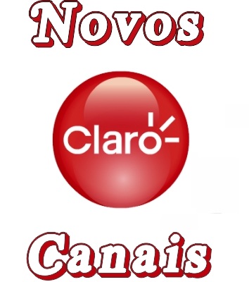 Resultado de imagem para NOVOS CANAIS CLAROTV